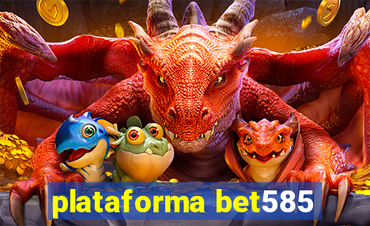 plataforma bet585